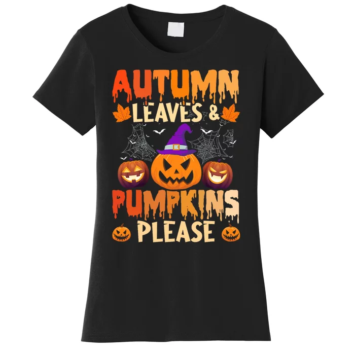 Fall Autumn Leaves & Pumpkin Please Halloween Women's T-Shirt