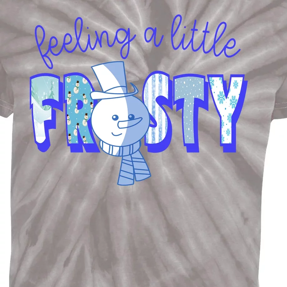 Feeling A Little Frosty Snowman Winter Kids Tie-Dye T-Shirt