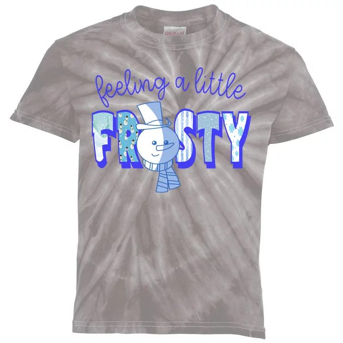 Feeling A Little Frosty Snowman Winter Kids Tie-Dye T-Shirt