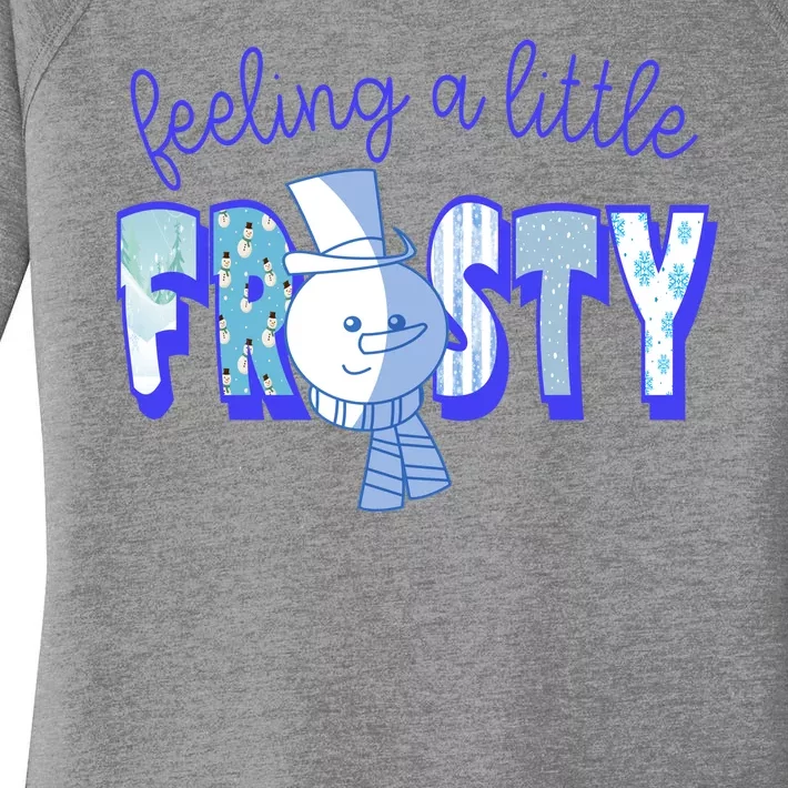 Feeling A Little Frosty Snowman Winter Women's Perfect Tri Tunic Long Sleeve Shirt