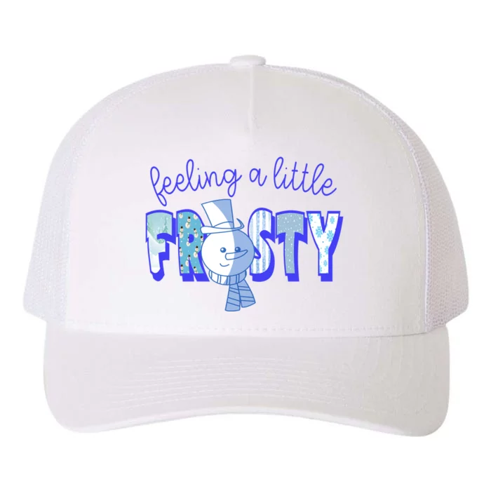 Feeling A Little Frosty Snowman Winter Yupoong Adult 5-Panel Trucker Hat