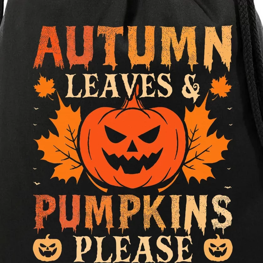 Fall Autumn Leaves & Pumpkin Please Halloween Drawstring Bag