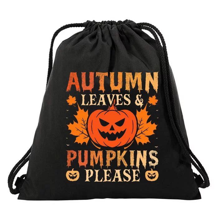 Fall Autumn Leaves & Pumpkin Please Halloween Drawstring Bag