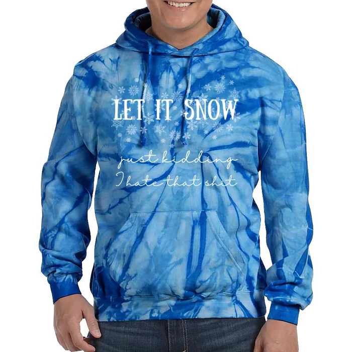 Funny Adult Let It Snow Just Ding Vulgar Sarcastic Funny Gift Tie Dye Hoodie