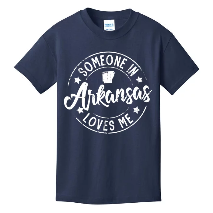 Funny Arkansas Lover Distressed Someone In Arkansas Loves Me Kids T-Shirt