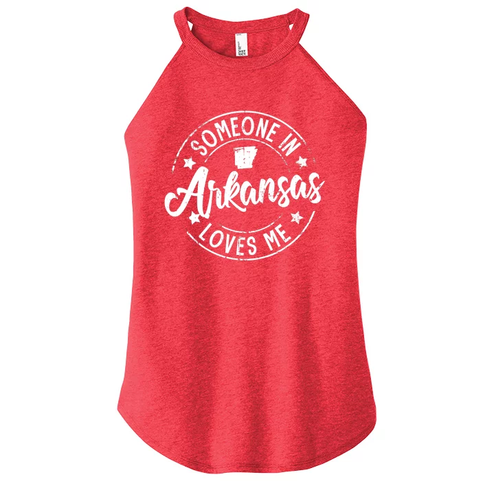 Funny Arkansas Lover Distressed Someone In Arkansas Loves Me Women’s Perfect Tri Rocker Tank