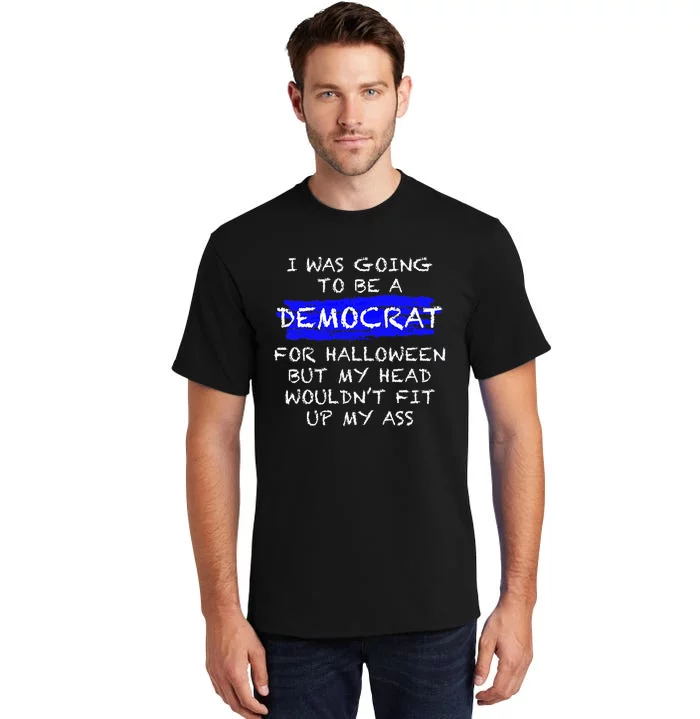 Funny Anti Liberal Adult Halloween Costume Tall T-Shirt