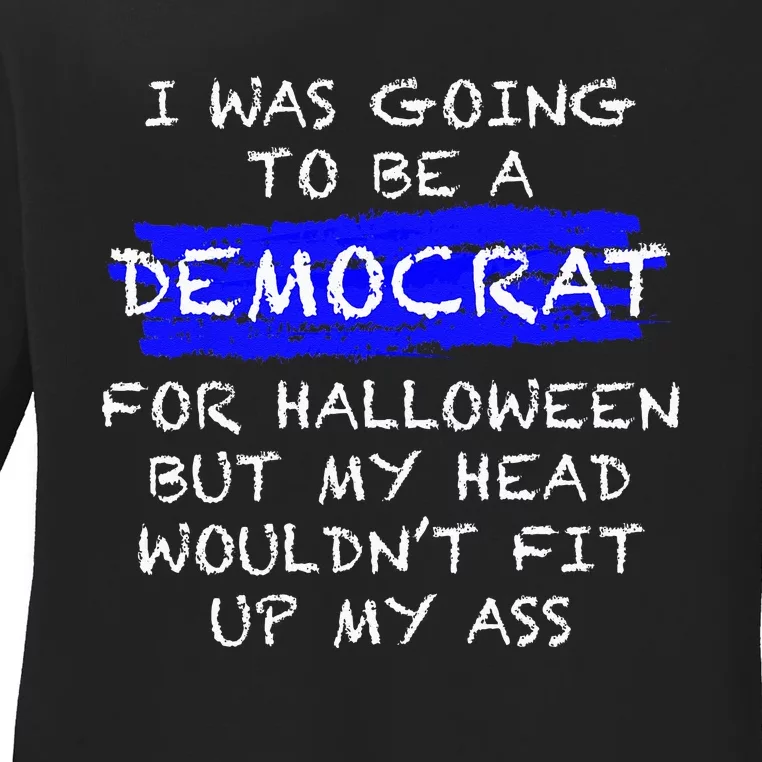 Funny Anti Liberal Adult Halloween Costume Ladies Long Sleeve Shirt