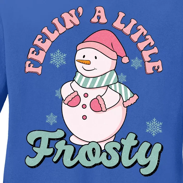 Feelin A Little Frosty Cute Snowman Holiday Ladies Long Sleeve Shirt