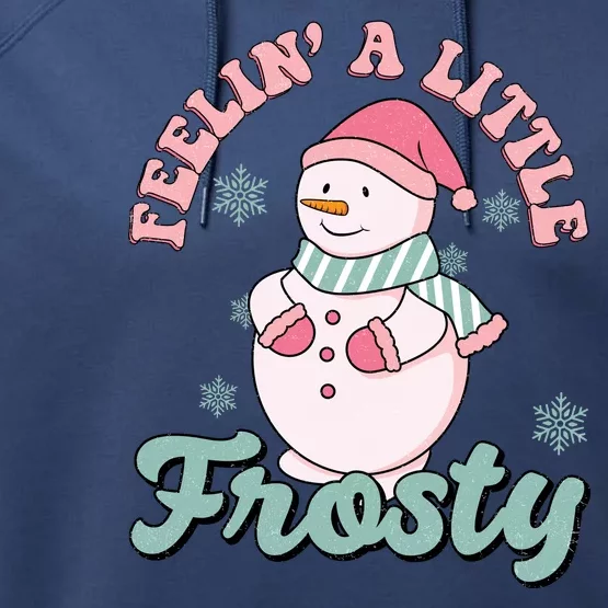 Feelin A Little Frosty Cute Snowman Holiday Performance Fleece Hoodie