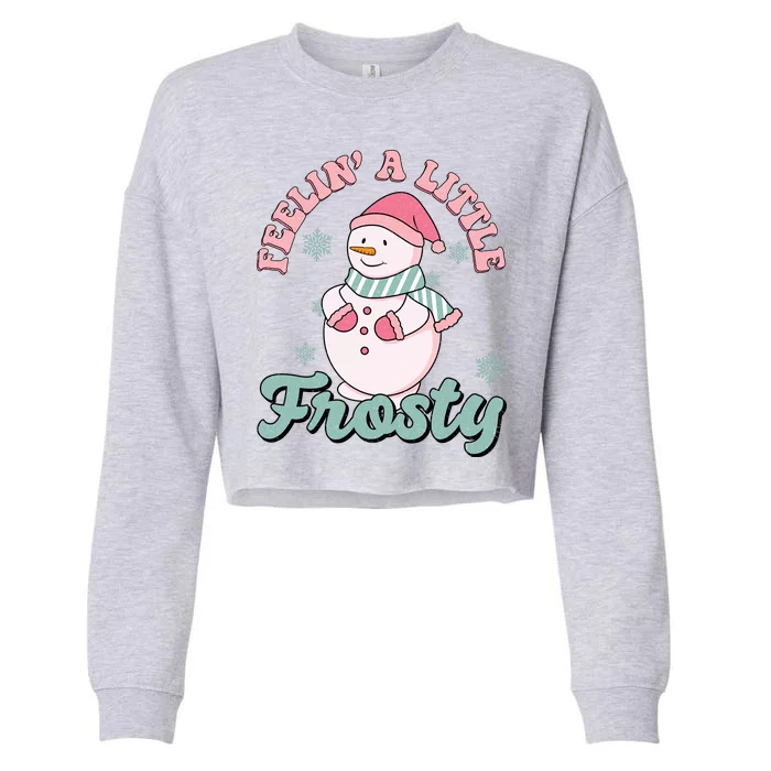 Feelin A Little Frosty Cute Snowman Holiday Cropped Pullover Crew