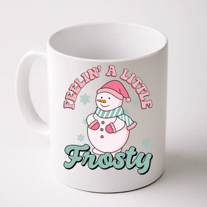 Feelin A Little Frosty Cute Snowman Holiday Front & Back Coffee Mug