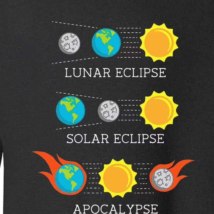 Funny Apocalypse Lunar Solar Eclipse Space Toddler Sweatshirt