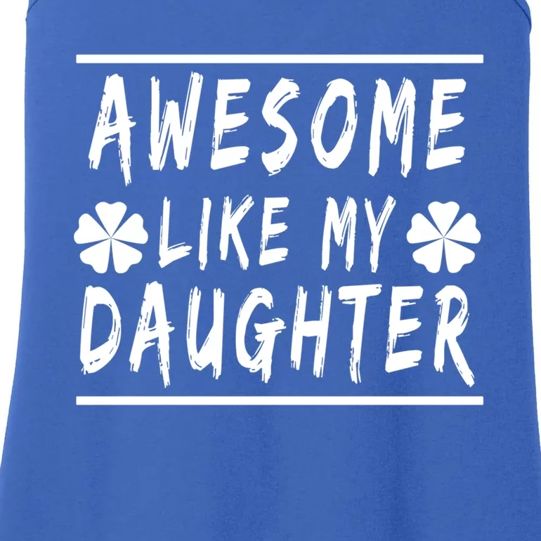 Funny Awesome Like My Daughter Cute Gift Ladies Essential Tank