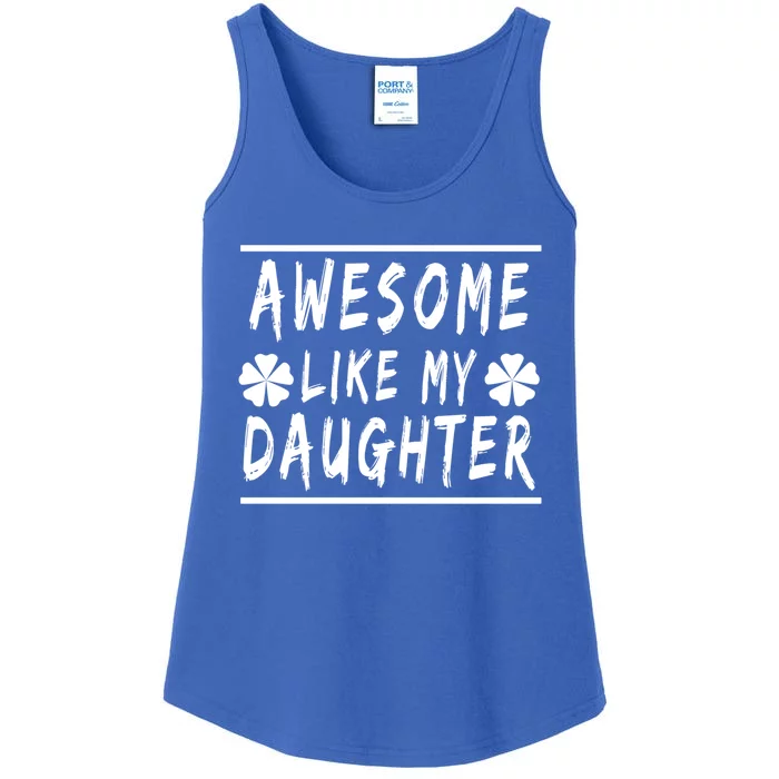 Funny Awesome Like My Daughter Cute Gift Ladies Essential Tank