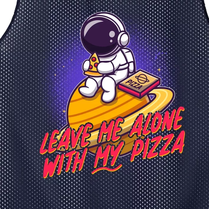 Funny Astronaut Leave Me Alone With My Pizza Mesh Reversible Basketball Jersey Tank