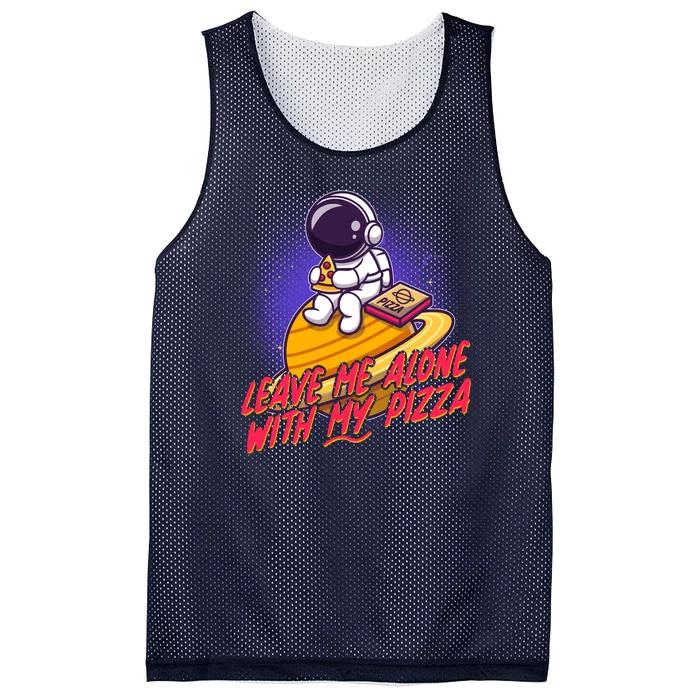 Funny Astronaut Leave Me Alone With My Pizza Mesh Reversible Basketball Jersey Tank