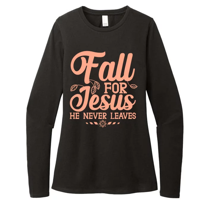 Fall For Jesus He Never Leaves Womens CVC Long Sleeve Shirt