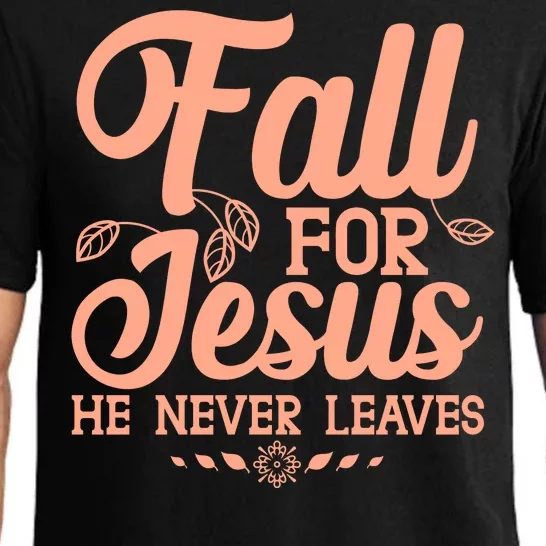 Fall For Jesus He Never Leaves Pajama Set