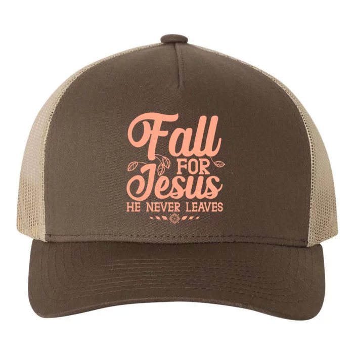 Fall For Jesus He Never Leaves Yupoong Adult 5-Panel Trucker Hat