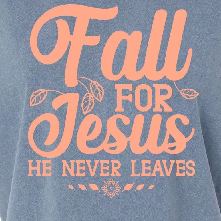 Fall For Jesus He Never Leaves Garment-Dyed Women's Muscle Tee