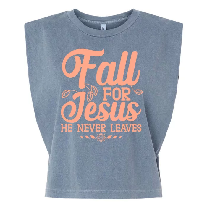 Fall For Jesus He Never Leaves Garment-Dyed Women's Muscle Tee