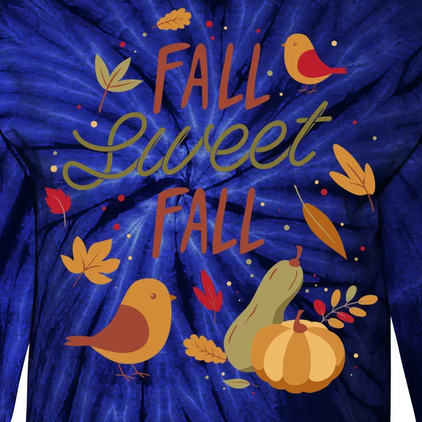 Fall Sweet Fall Autmn Tie-Dye Long Sleeve Shirt