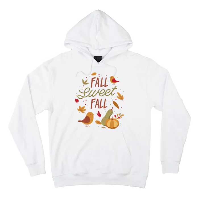 Fall Sweet Fall Autmn Hoodie