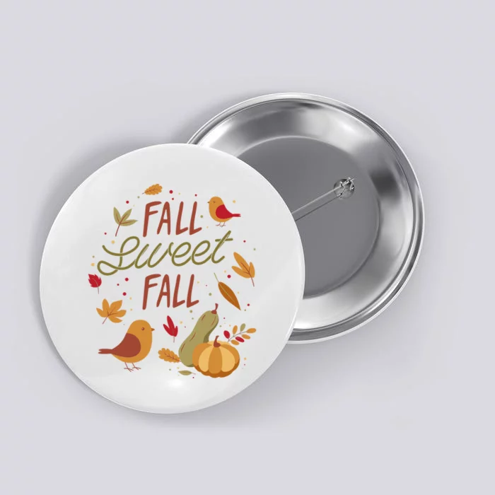 Fall Sweet Fall Autmn Button