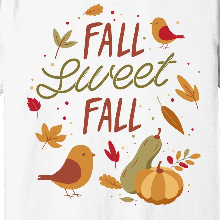 Fall Sweet Fall Autmn Premium T-Shirt