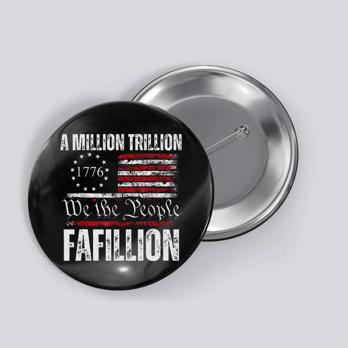 Funny A Million Trillion Fafillion Anti Biden Debate 2024 Button