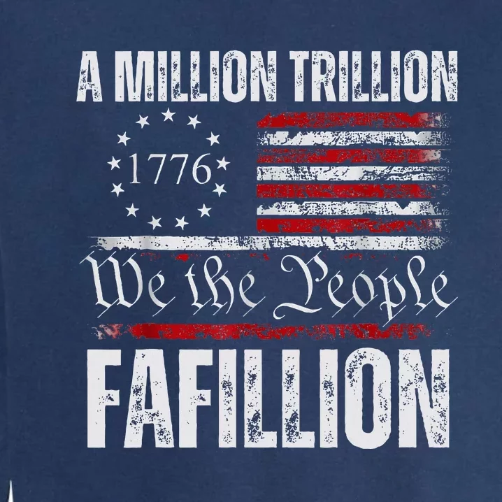 Funny A Million Trillion Fafillion Anti Biden Debate 2024 Garment-Dyed Sweatshirt