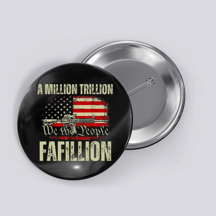 Funny A Million Trillion Fafillion Anti Biden Debate 2024 Button