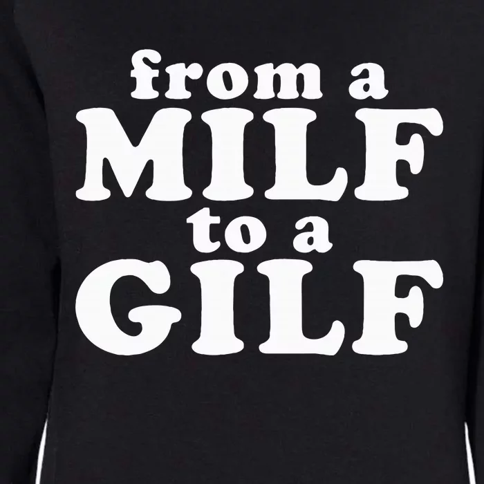 From A Milf To A Gilf Funny Dirty Inappropriate Humor Womens California Wash Sweatshirt