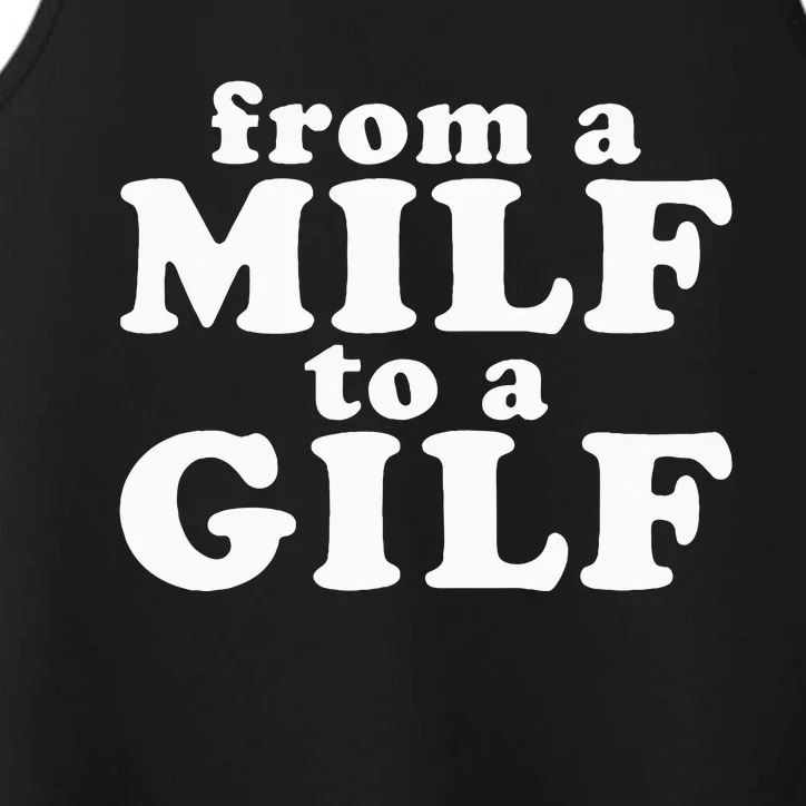 From A Milf To A Gilf Funny Dirty Inappropriate Humor Performance Tank