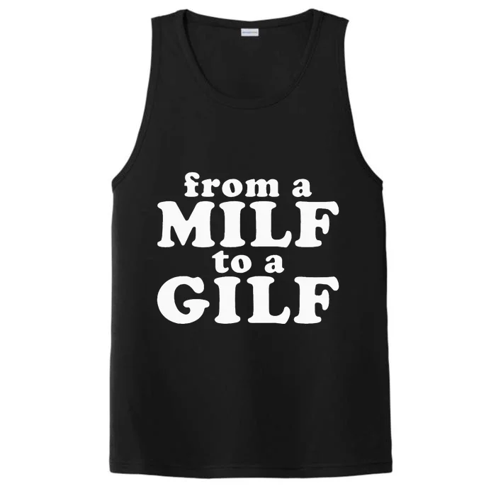 From A Milf To A Gilf Funny Dirty Inappropriate Humor Performance Tank