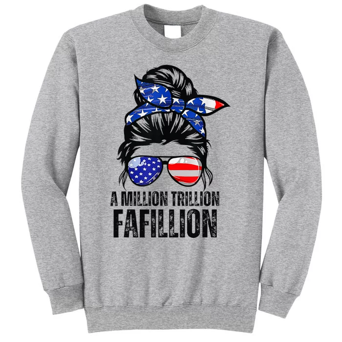 Funny A Million Trillion Fafillion Anti Biden Debate 2024 Tall Sweatshirt