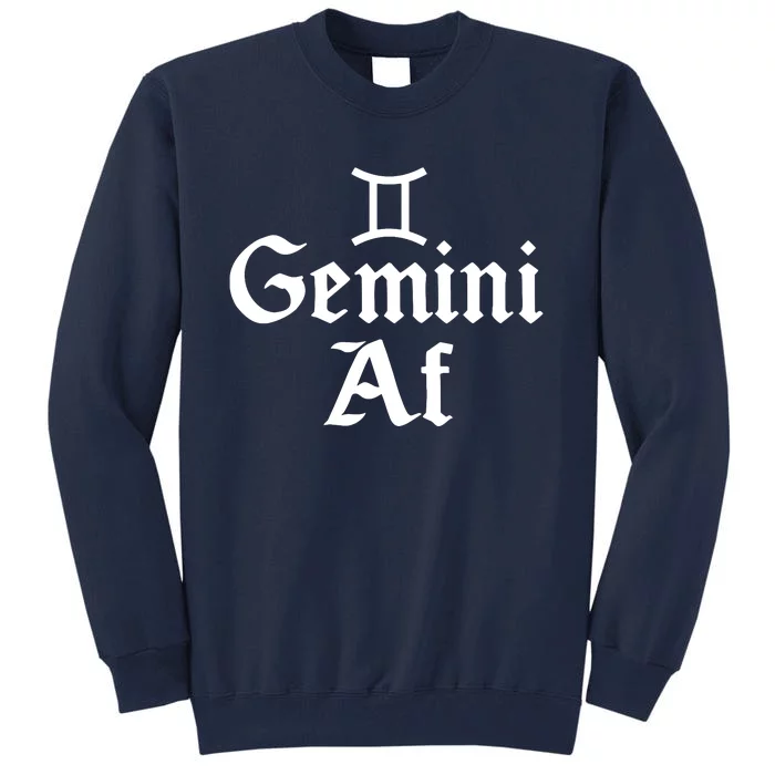 Funny Astrology May Or June Birthday Zodiac Sign Gemini Af Tall Sweatshirt