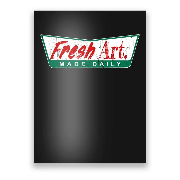 Fresh Art Made Daily! Poster