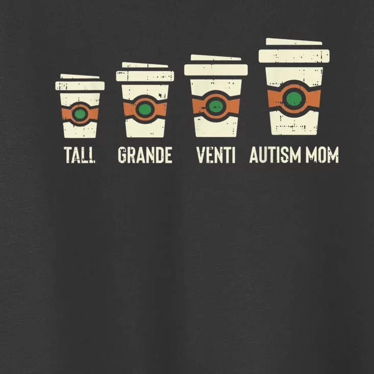 Funny Autism Mom Coffee, Awareness Mothers Day Toddler T-Shirt