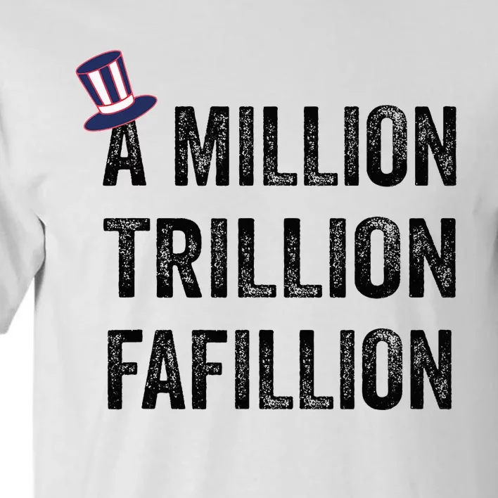 Funny A Million Trillion Fafillion Anti Biden Debate 2024 Tall T-Shirt