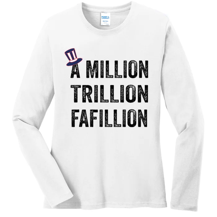 Funny A Million Trillion Fafillion Anti Biden Debate 2024 Ladies Long Sleeve Shirt