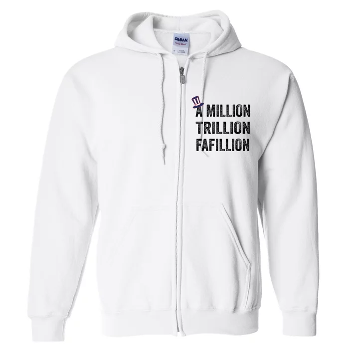 Funny A Million Trillion Fafillion Anti Biden Debate 2024 Full Zip Hoodie