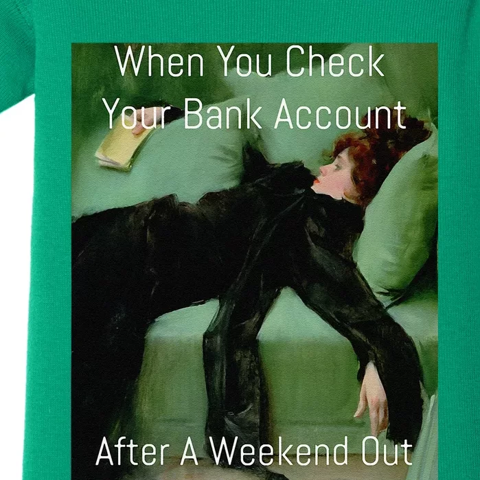 Funny Art Meme When You Check Your Bank Account Money Joke Baby Bodysuit