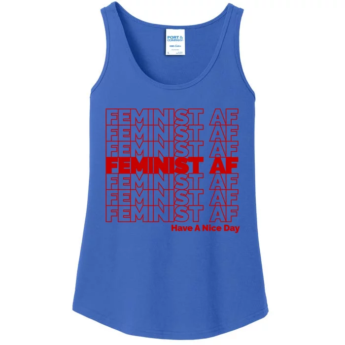 Feminist Af Meaningful Gift Thank You Have A Nice Day Style Feminism Great Gift Ladies Essential Tank