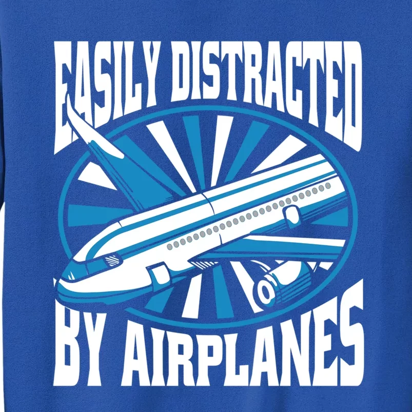 Funny Aircraft Mechanic Easily Distracted By Airplanes Gift Tall Sweatshirt