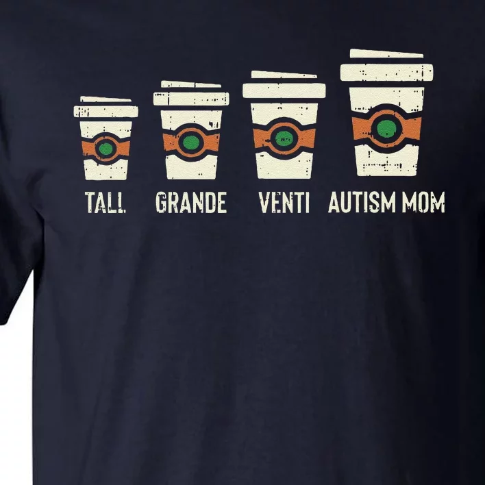 Funny Autism Mom Coffee Awareness Mothers Day Tall T-Shirt