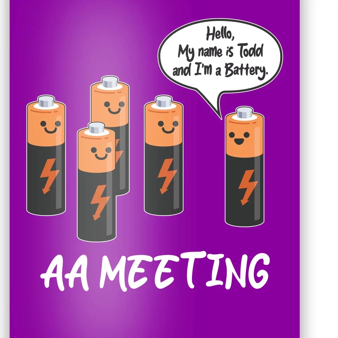 Funny AA Meeting AA Batteries Poster