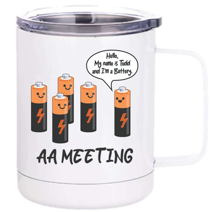 Funny AA Meeting AA Batteries Front & Back 12oz Stainless Steel Tumbler Cup