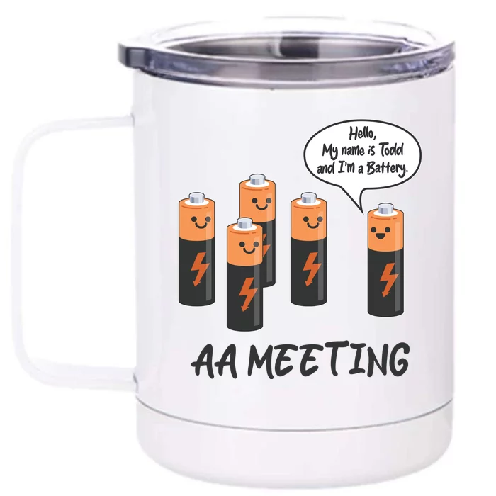 Funny AA Meeting AA Batteries Front & Back 12oz Stainless Steel Tumbler Cup